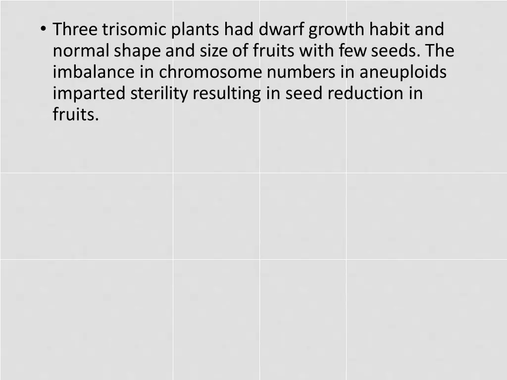 three trisomic plants had dwarf growth habit