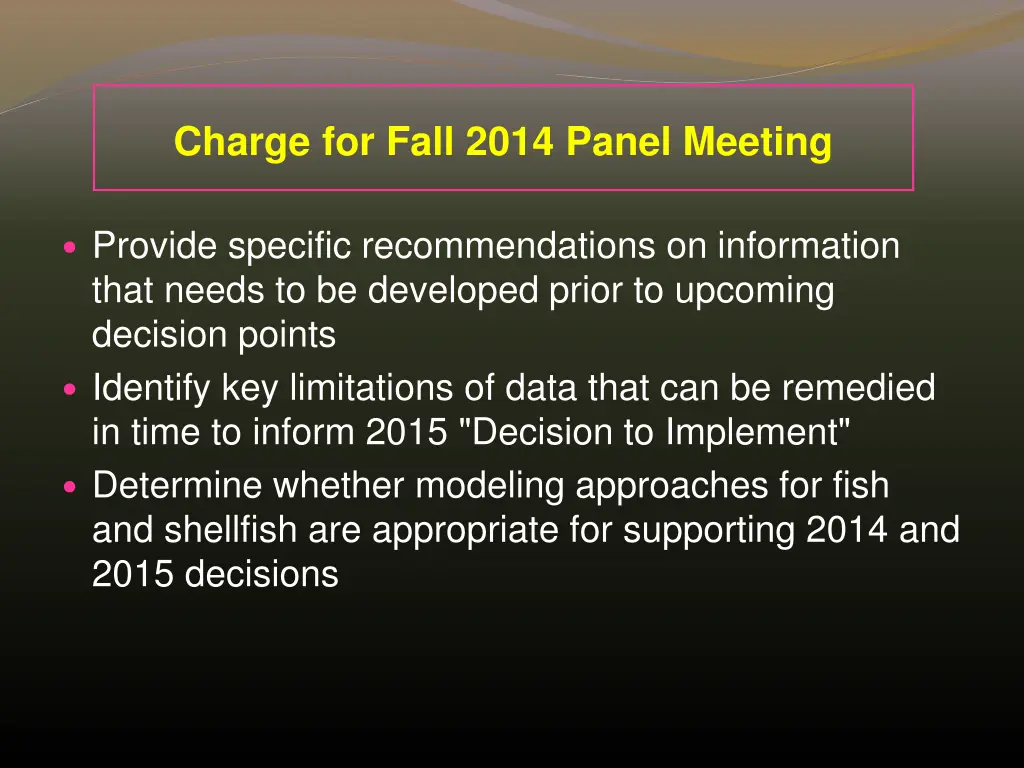 charge for fall 2014 panel meeting