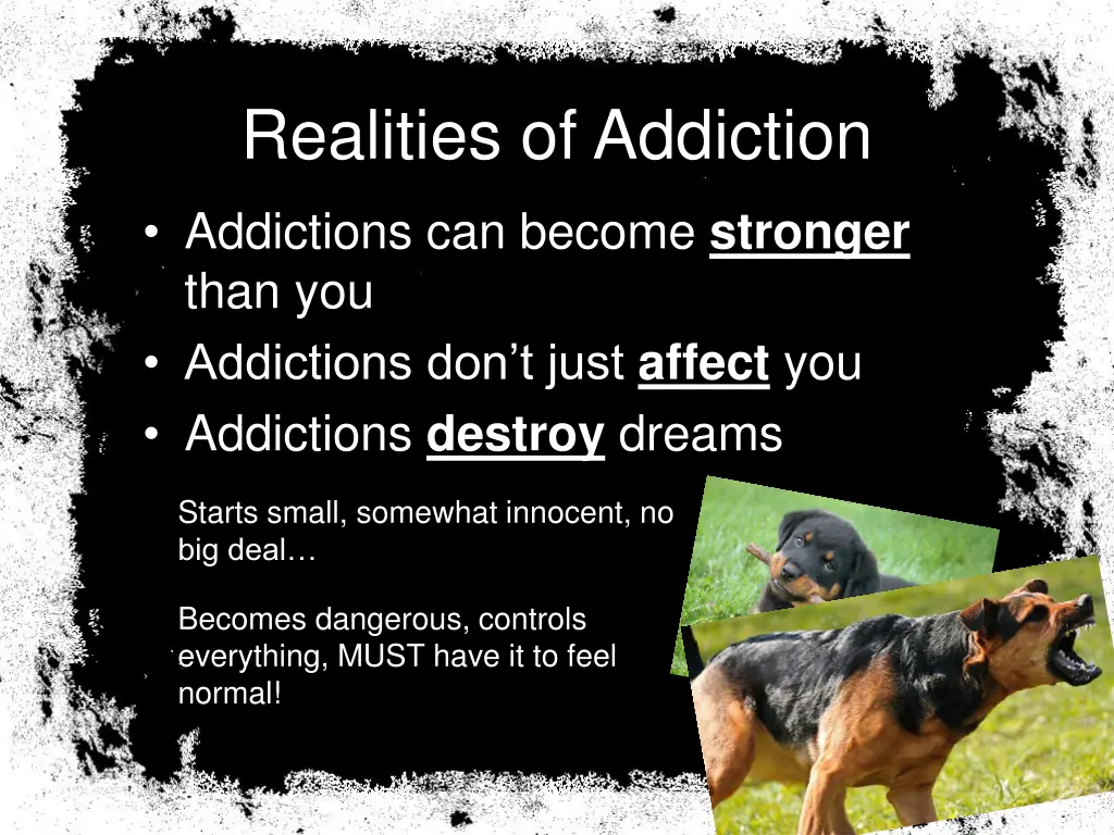 realities of addiction