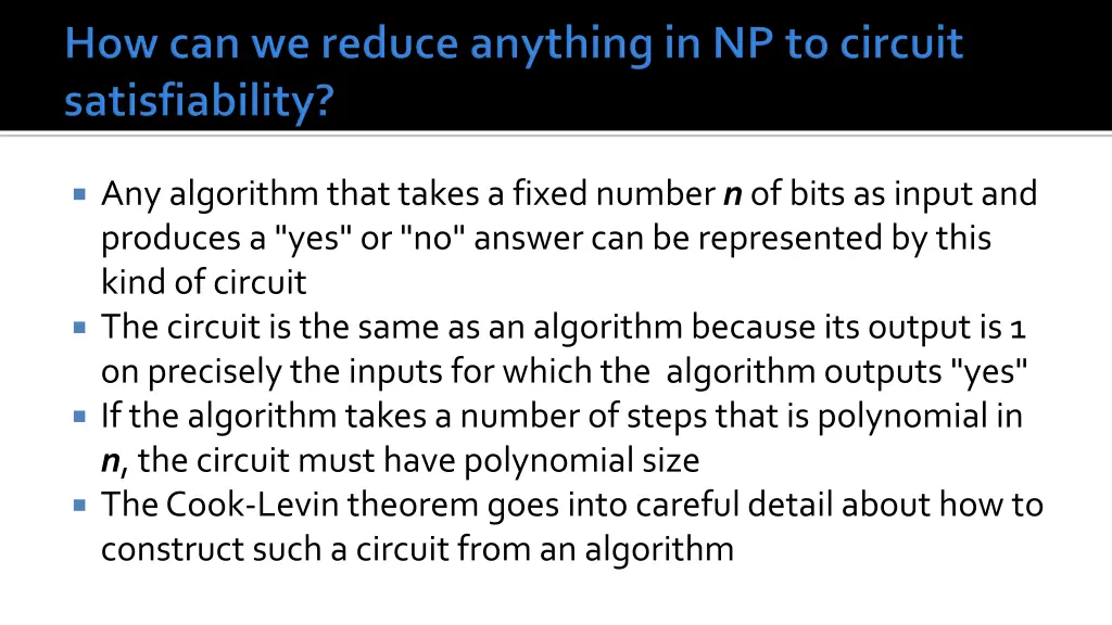 any algorithm that takes a fixed number n of bits