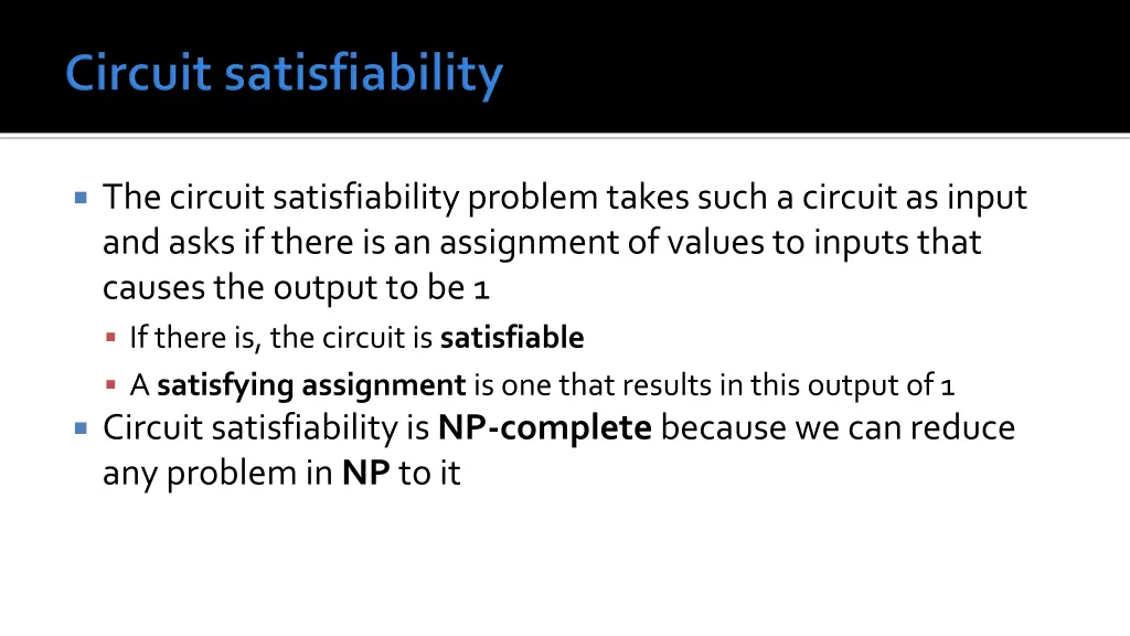 the circuit satisfiability problem takes such