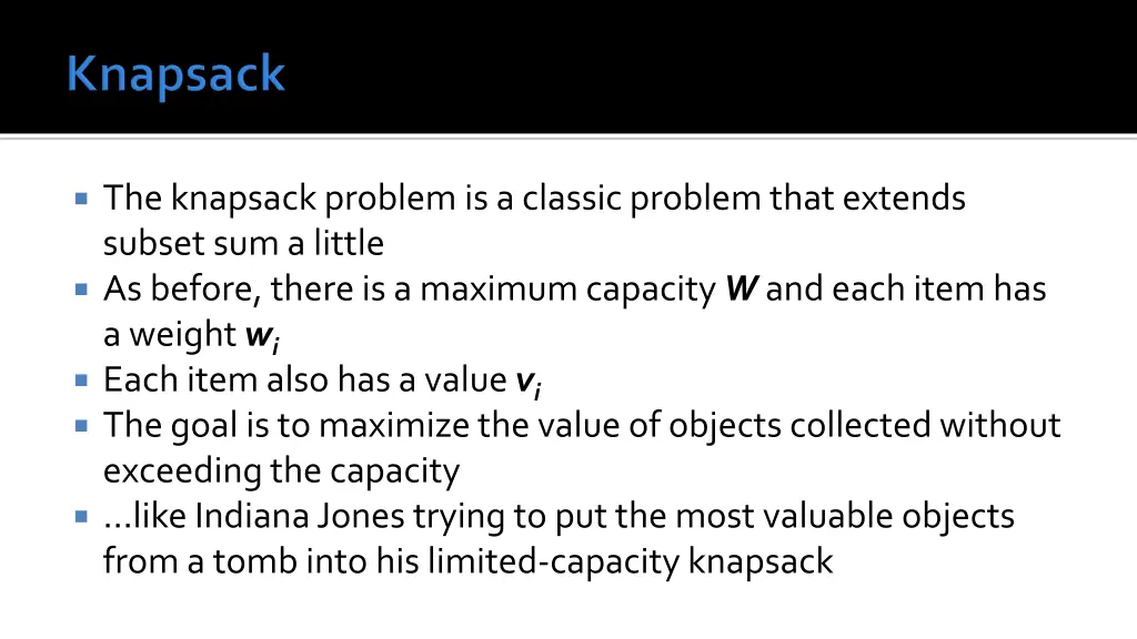 the knapsack problem is a classic problem that