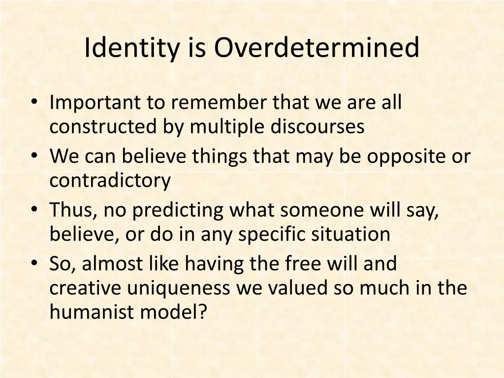 identity is overdetermined