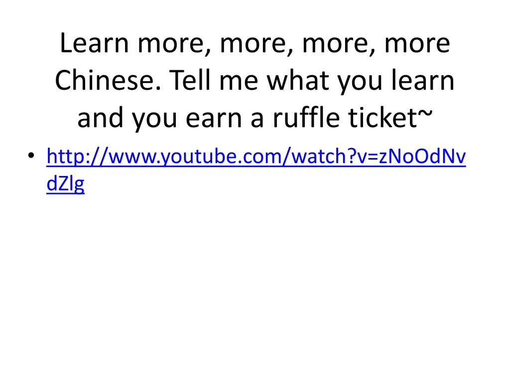 learn more more more more chinese tell me what