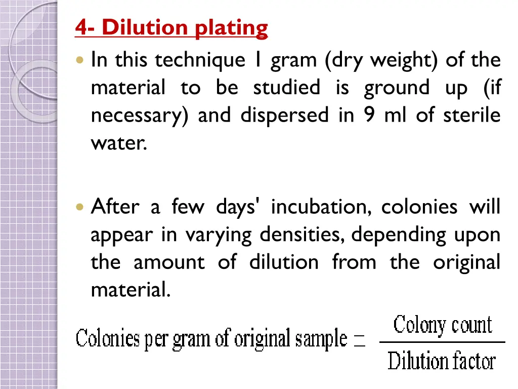 4 dilution plating in this technique 1 gram