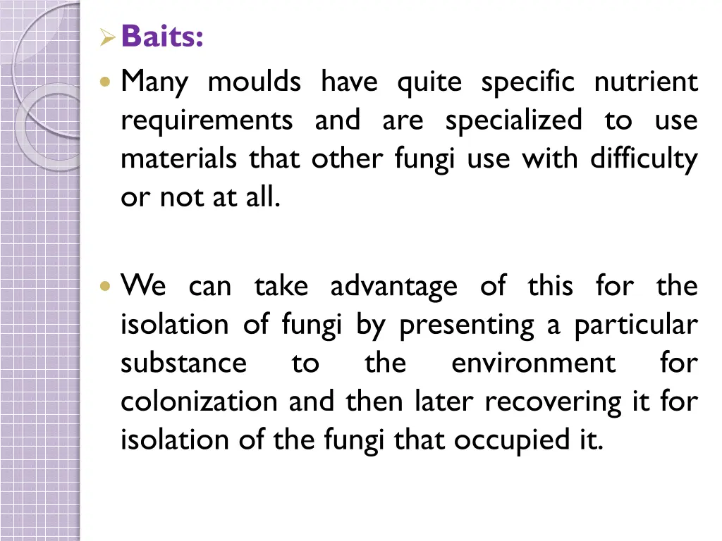 baits many moulds have quite specific nutrient