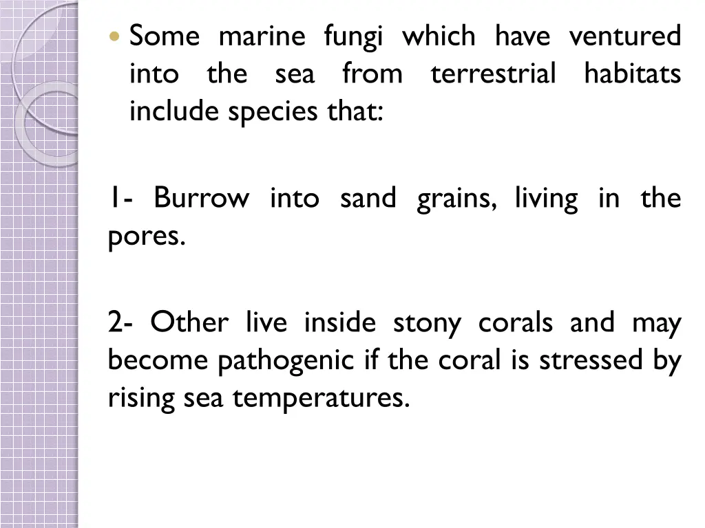 some marine fungi which have ventured into