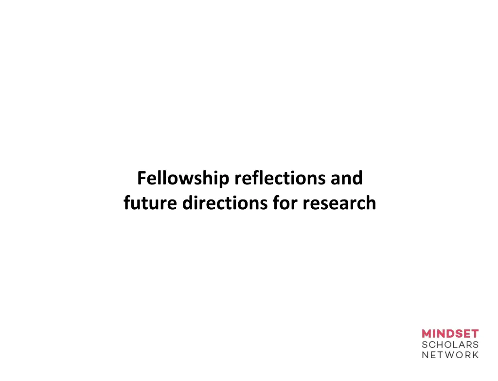 fellowship reflections and future directions