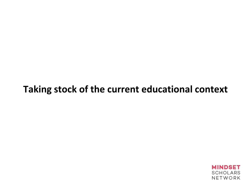 taking stock of the current educational context