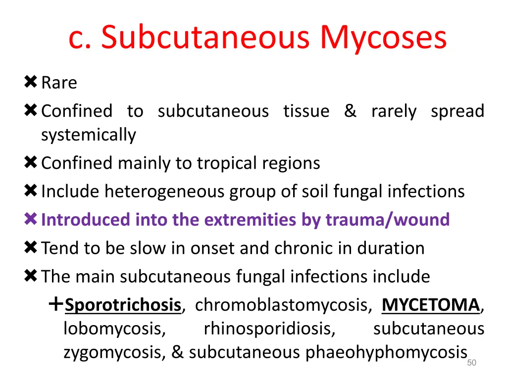 c subcutaneous mycoses