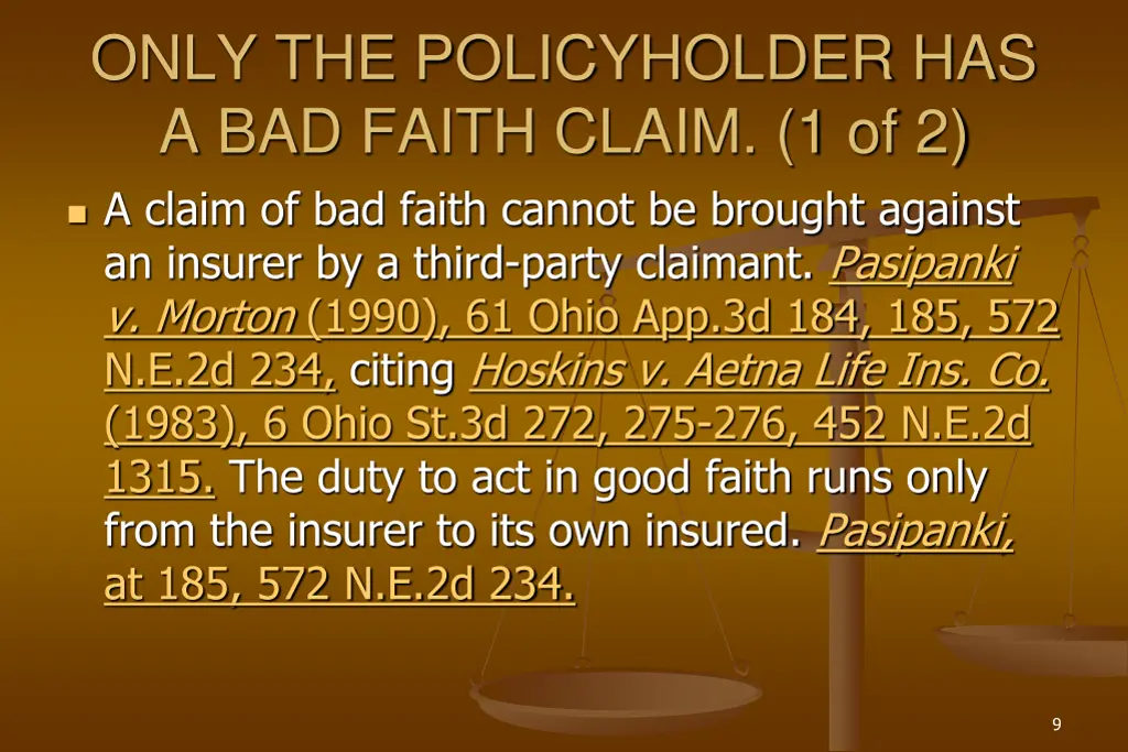 only the policyholder has a bad faith claim