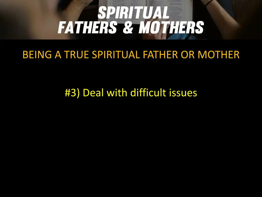 being a true spiritual father or mother 3