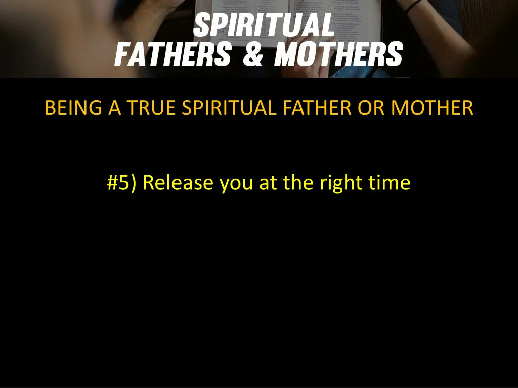 being a true spiritual father or mother 5