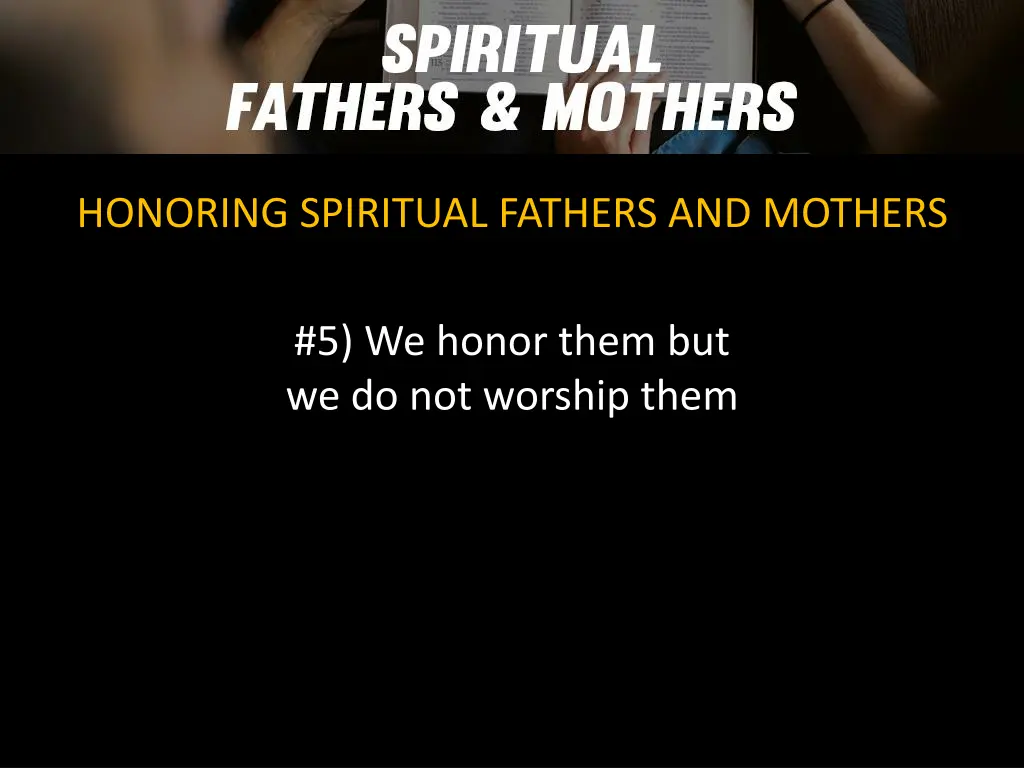 honoring spiritual fathers and mothers 4