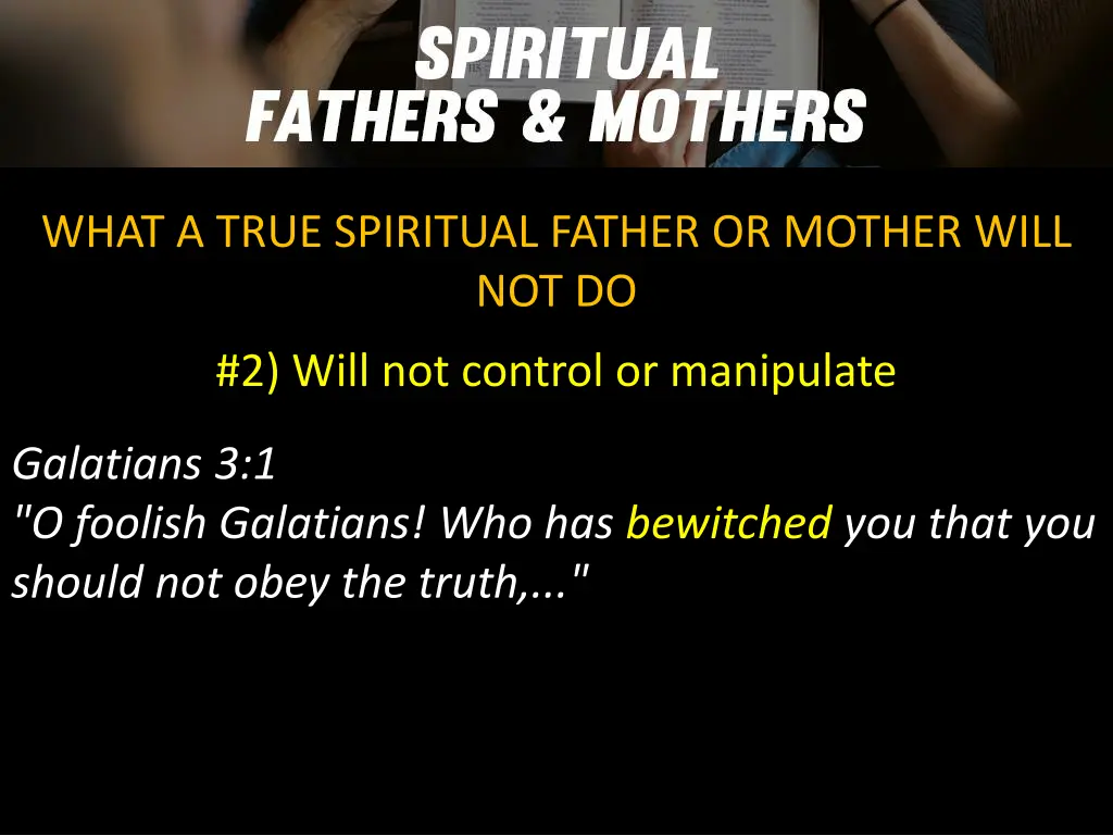 what a true spiritual father or mother will not do 3