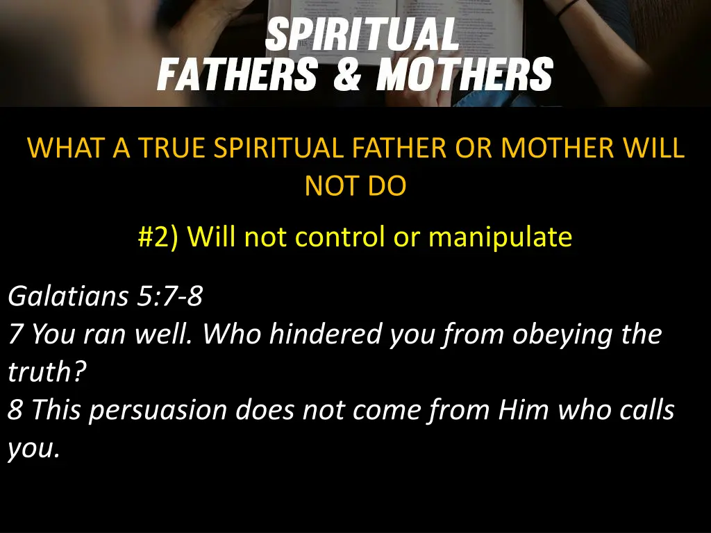 what a true spiritual father or mother will not do 4