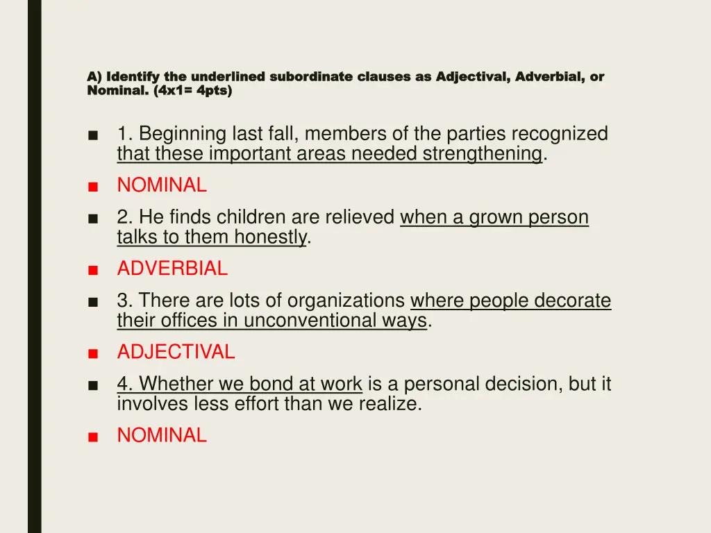 a identify the underlined subordinate clauses