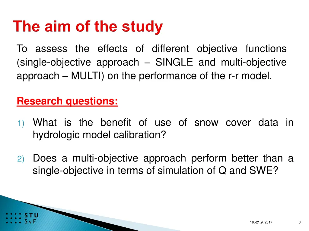 to assess the effects of different objective