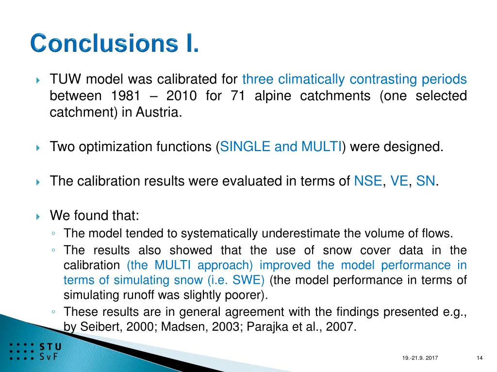 tuw model was calibrated for three climatically