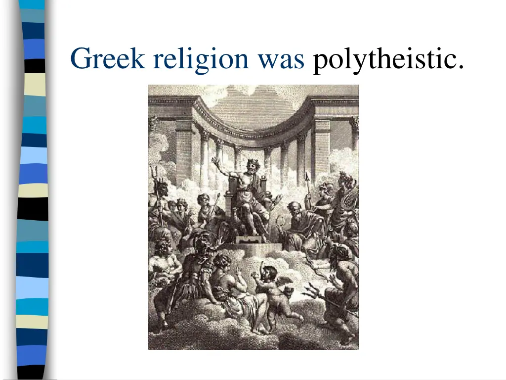 greek religion was polytheistic