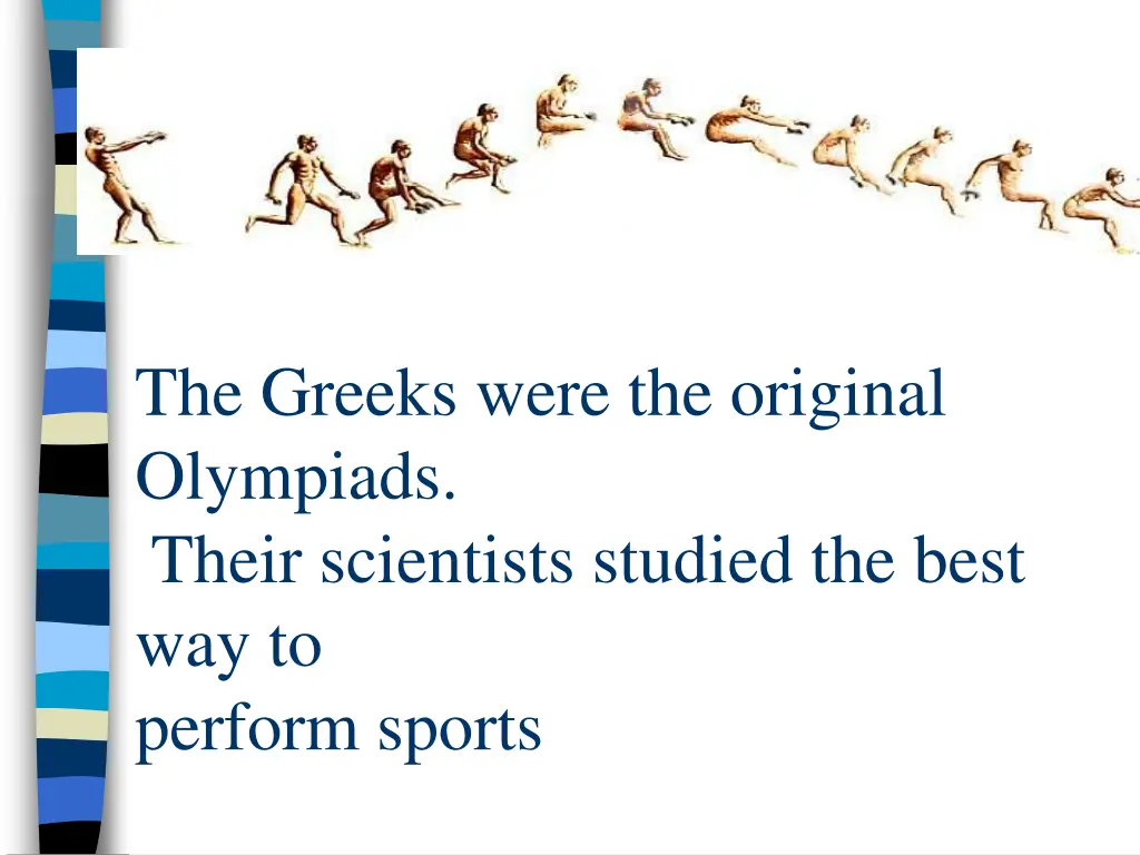 the greeks were the original olympiads their