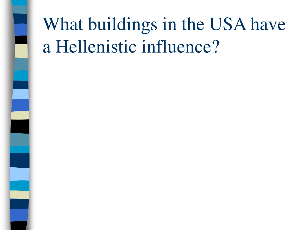 what buildings in the usa have a hellenistic