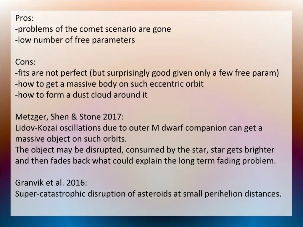 pros problems of the comet scenario are gone