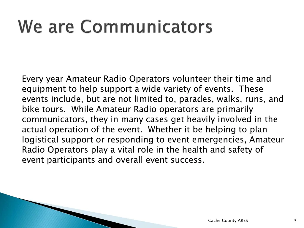 every year amateur radio operators volunteer