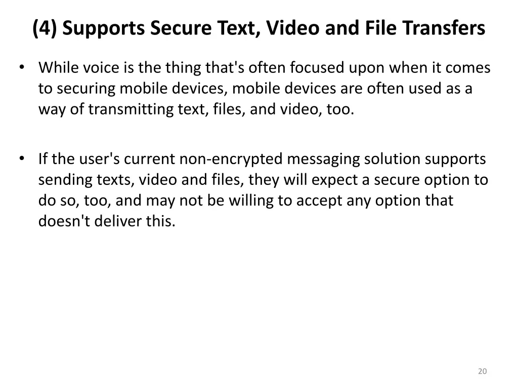 4 supports secure text video and file transfers