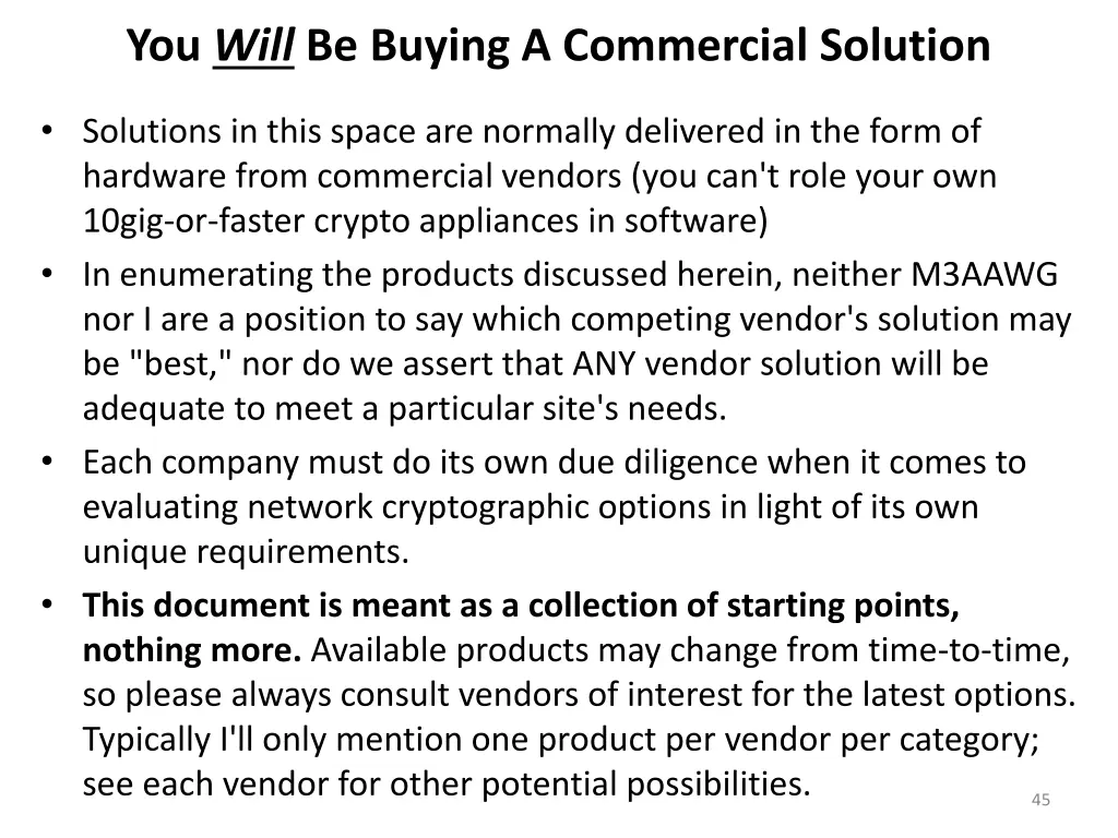 you will be buying a commercial solution