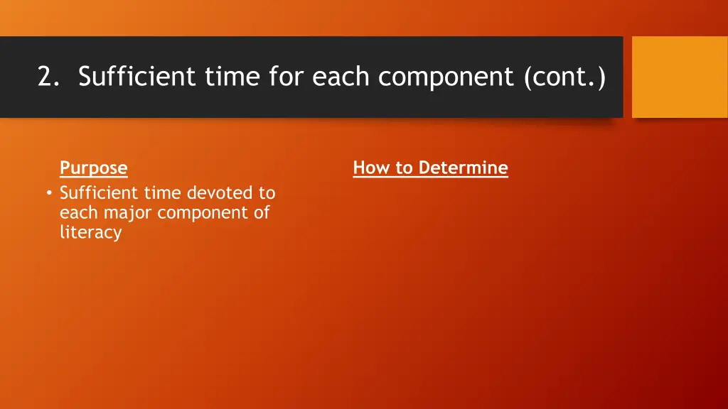 2 sufficient time for each component cont