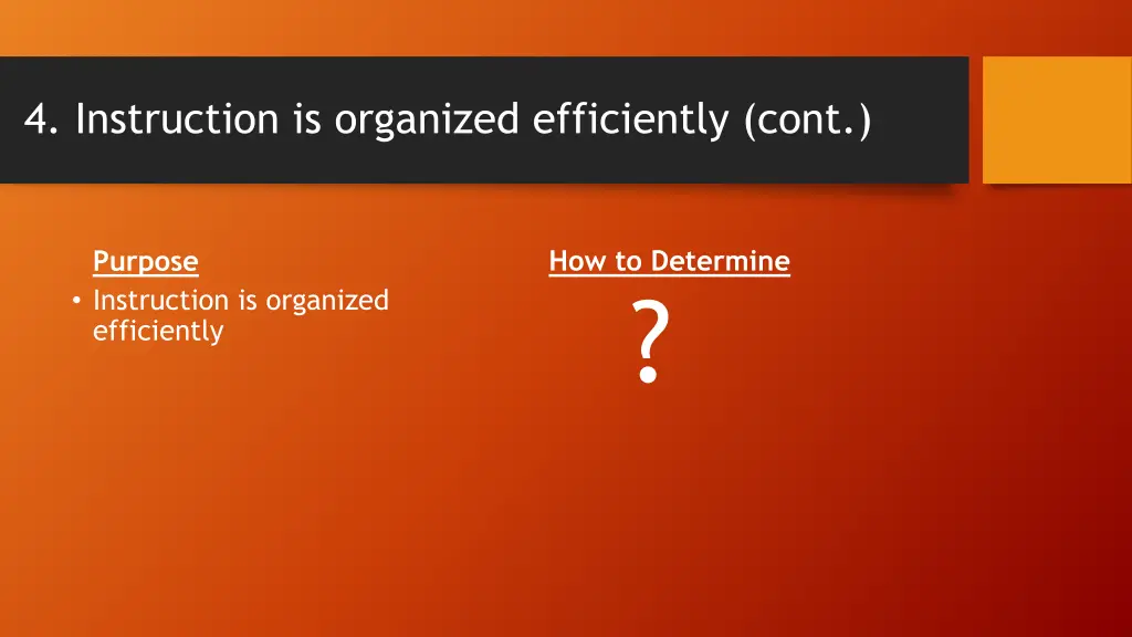 4 instruction is organized efficiently cont