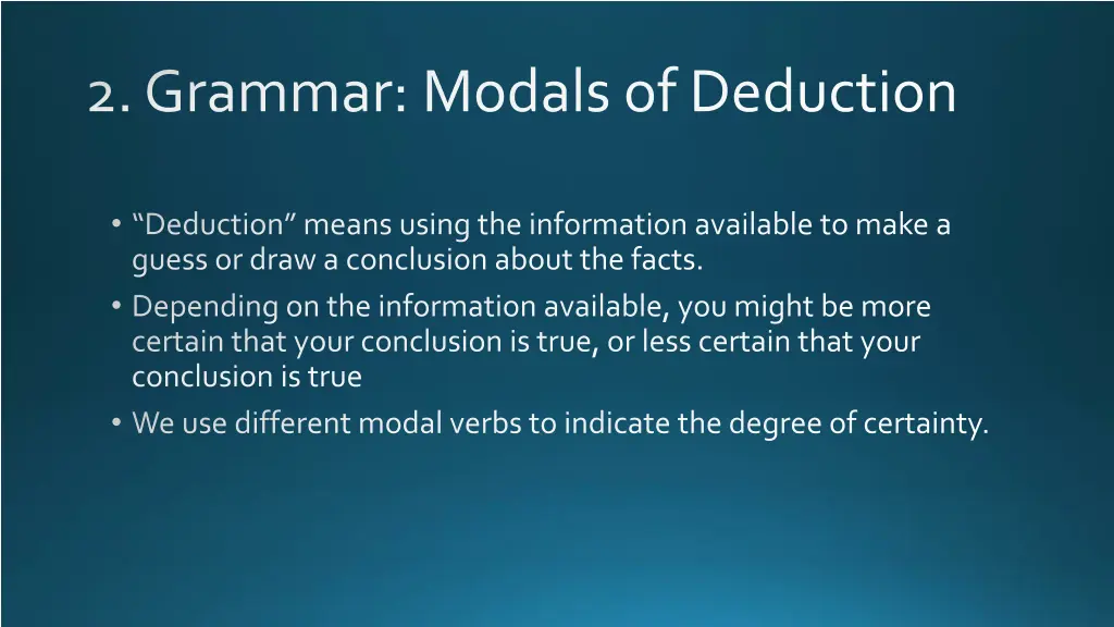 2 grammar modals of deduction