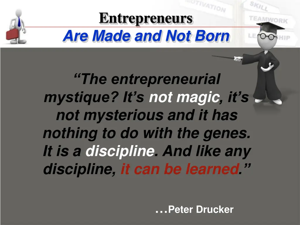 entrepreneurs are made and not born