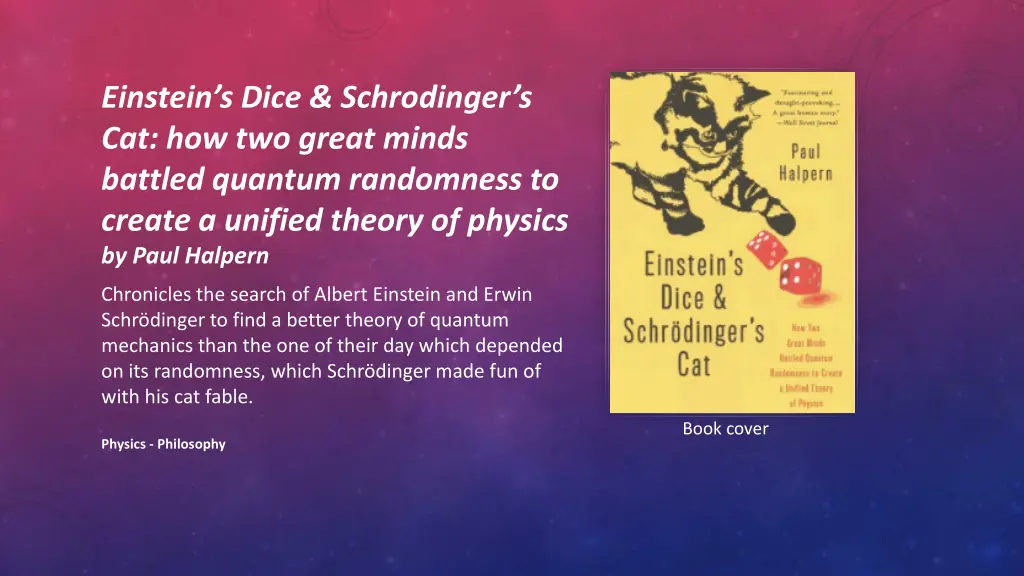 einstein s dice schrodinger s cat how two great