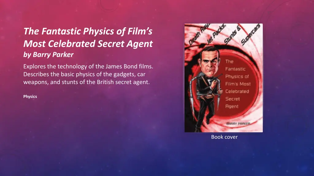 the fantastic physics of film s most celebrated