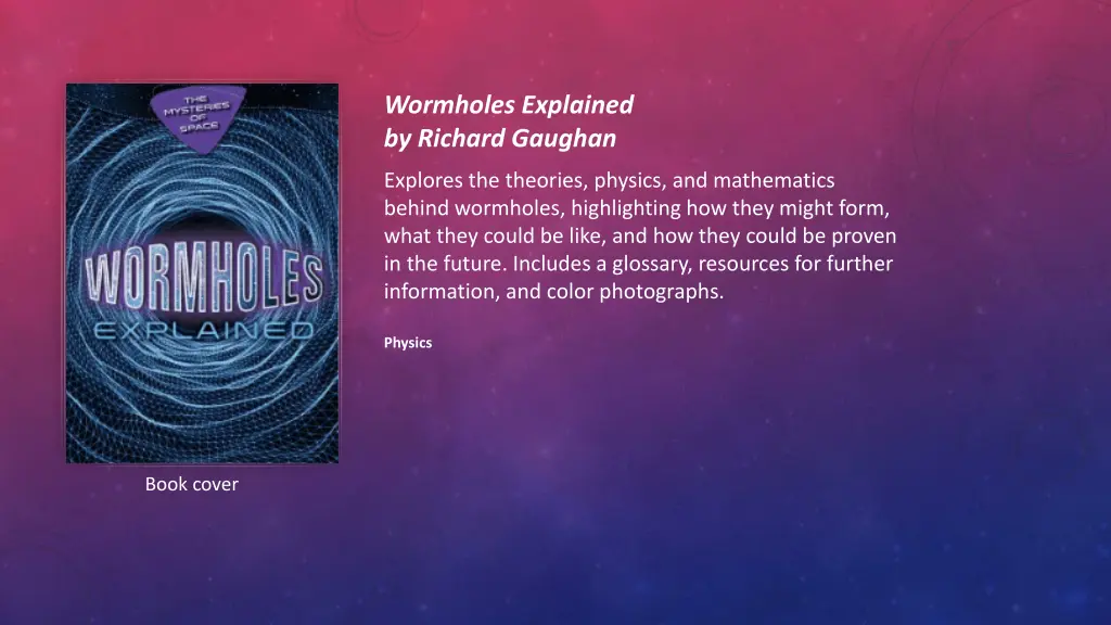 wormholes explained by richard gaughan