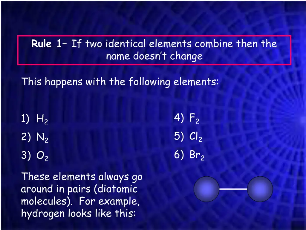 rule 1 if two identical elements combine then