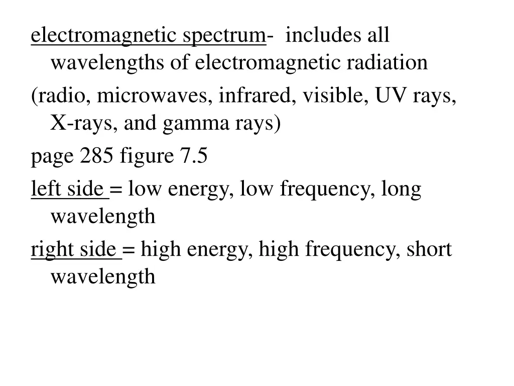 electromagnetic spectrum includes all wavelengths