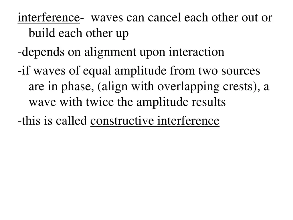 interference waves can cancel each other