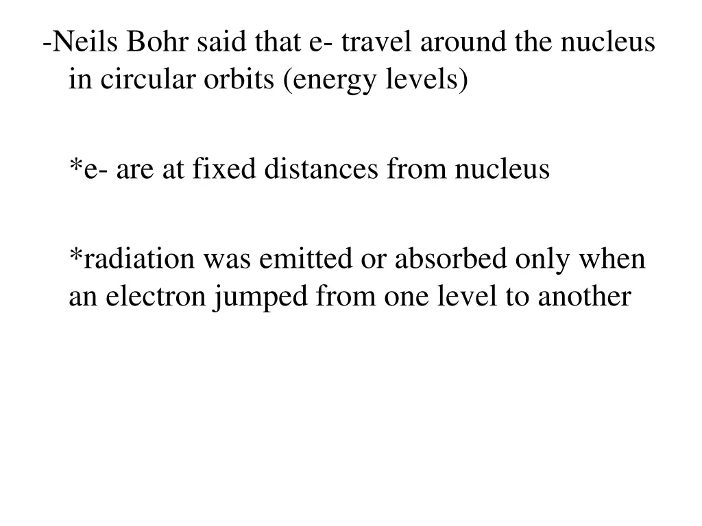 neils bohr said that e travel around the nucleus