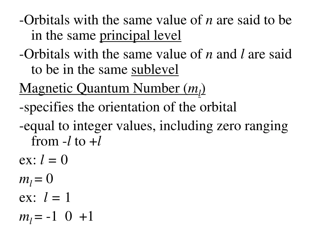 orbitals with the same value of n are said