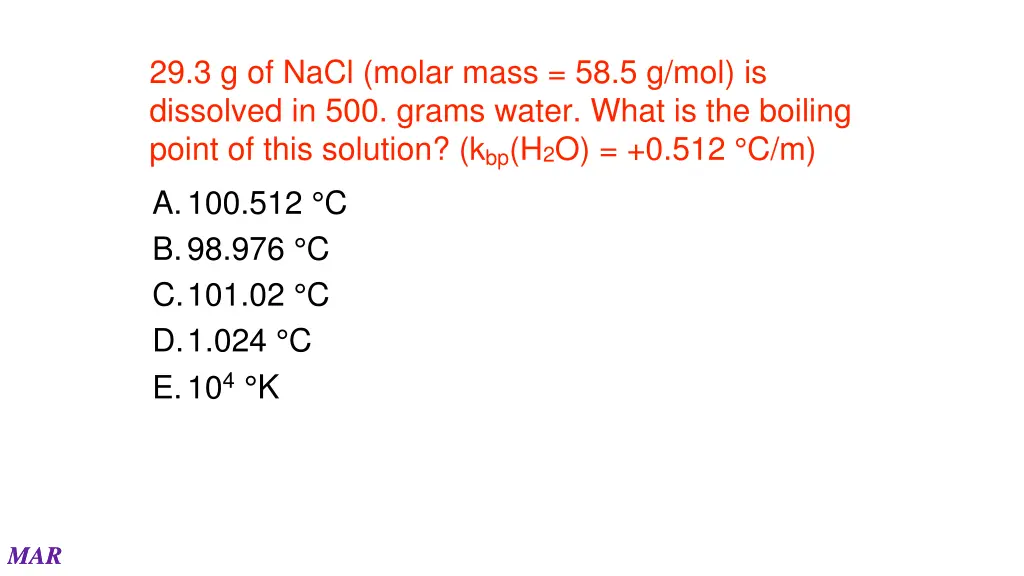 29 3 g of nacl molar mass 58 5 g mol is dissolved