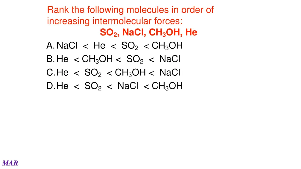 rank the following molecules in order