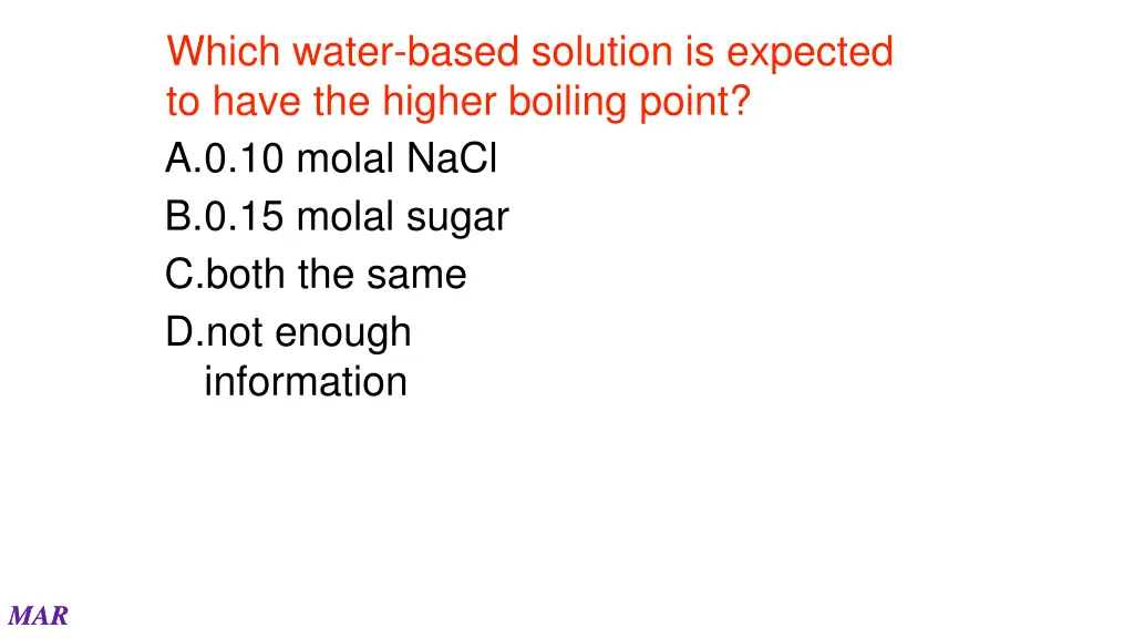 which water based solution is expected to have