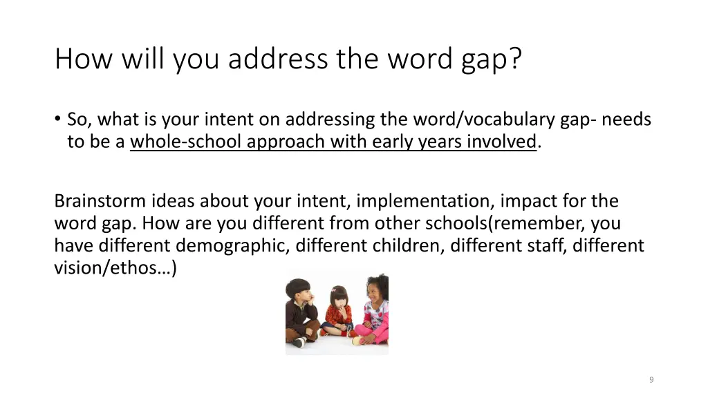 how will you address the word gap