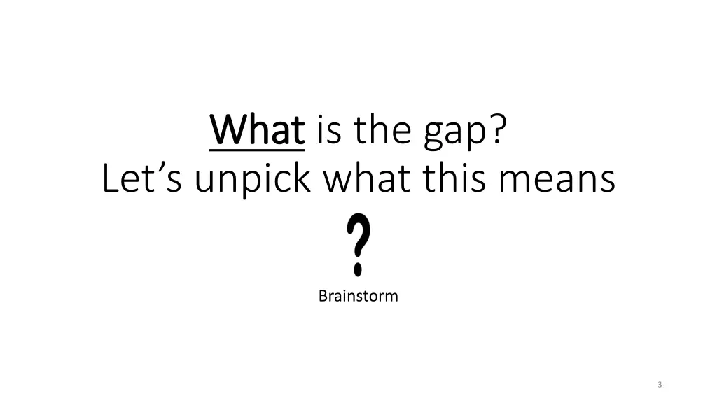 what what is the gap let s unpick what this means