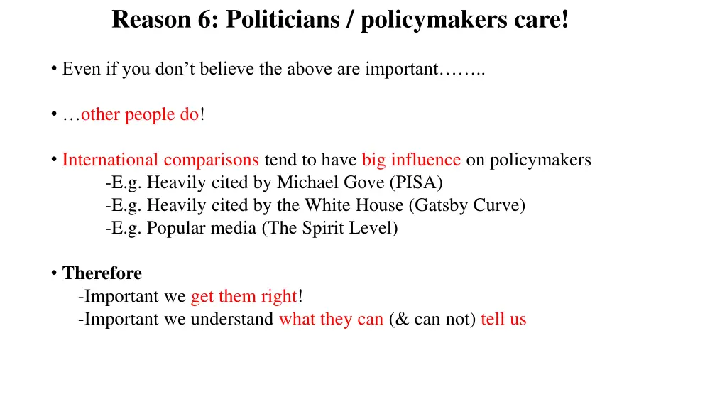 reason 6 politicians policymakers care