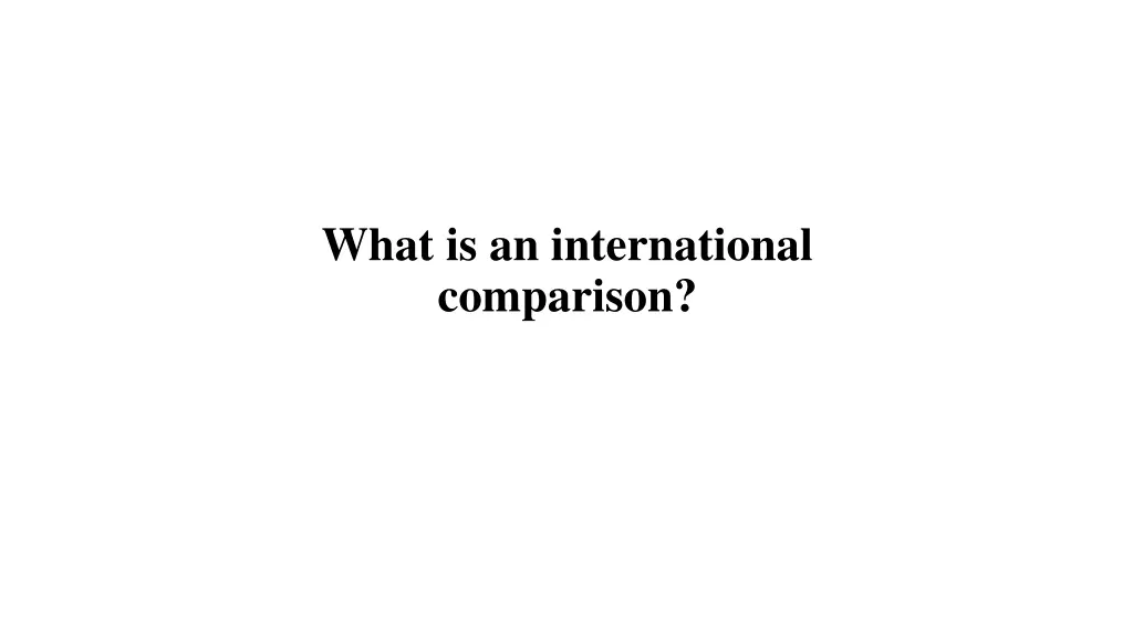 what is an international comparison