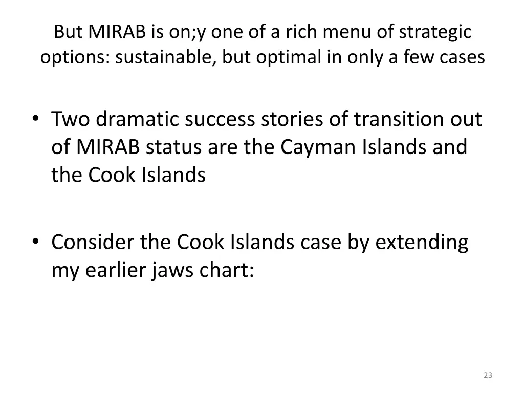 but mirab is on y one of a rich menu of strategic